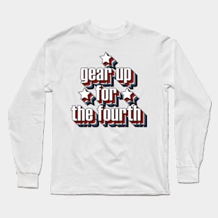 Gear up for the Fourth Long Sleeve T-Shirt